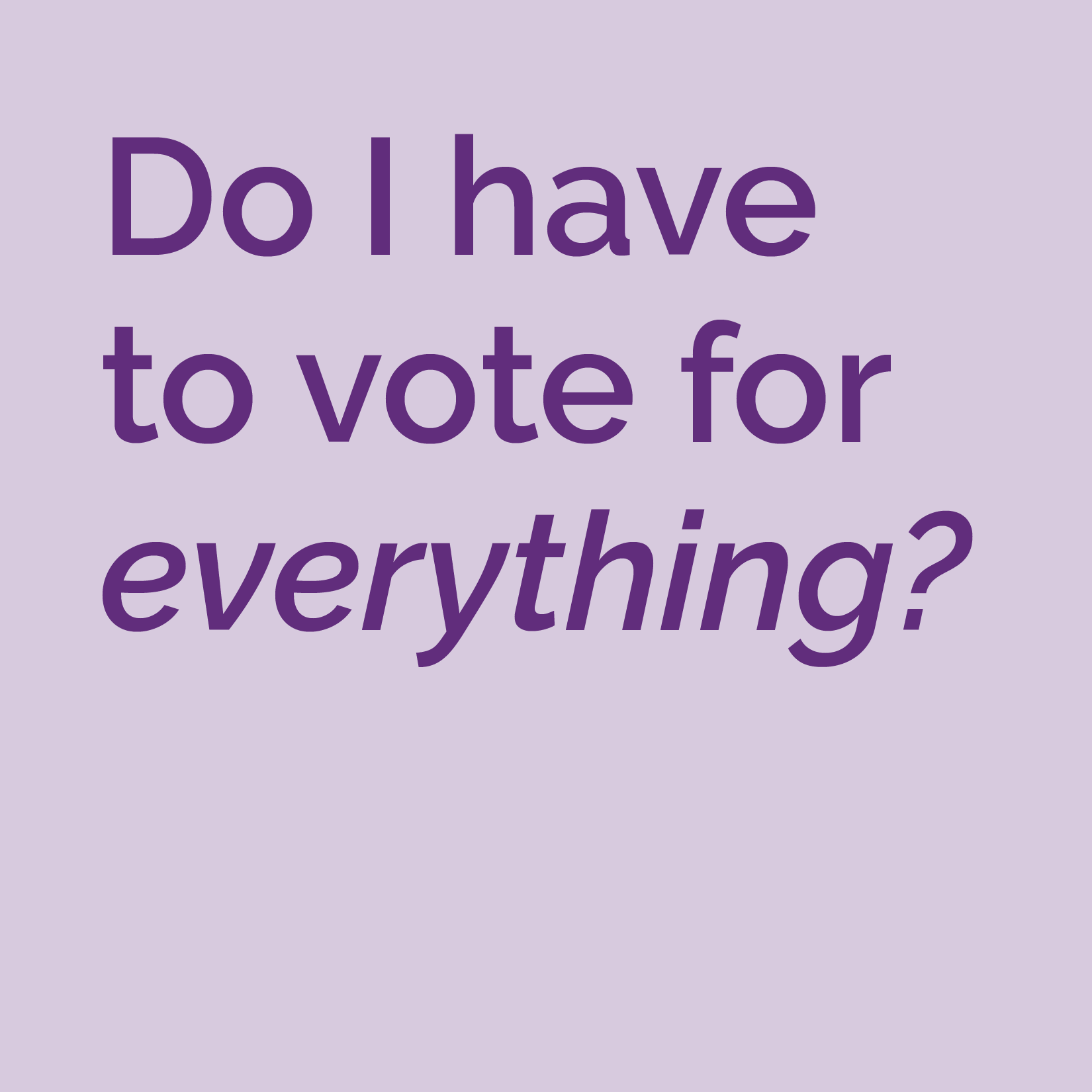 Do I have to vote for everything?