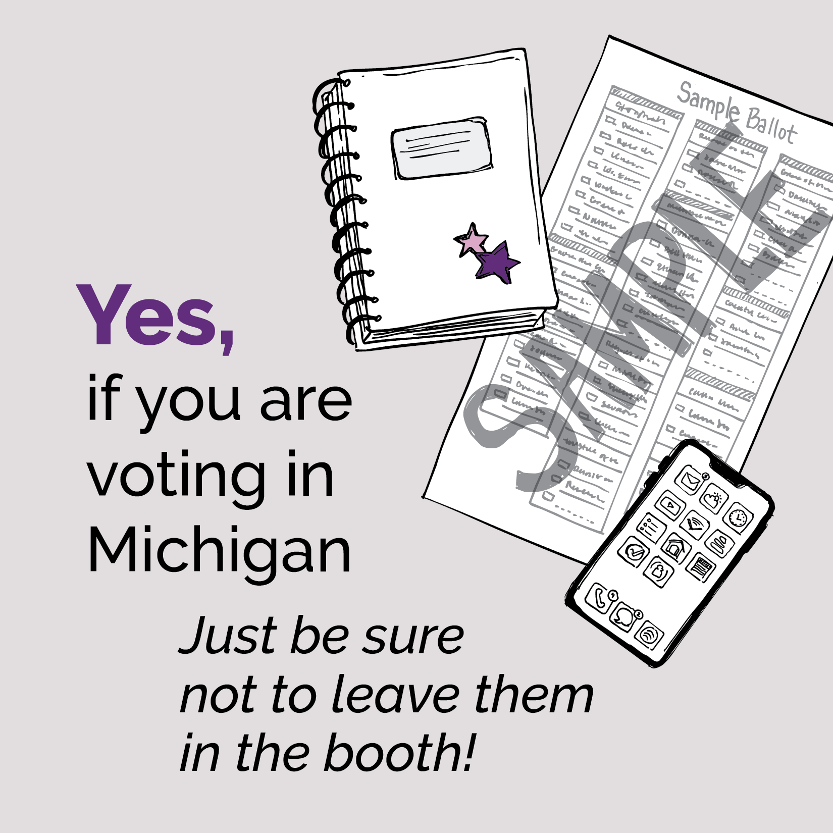 Yes, if you are voting in Michigan. Just be sure not to leave them in the booth!